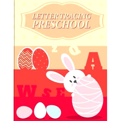 预订 Letter Tracing Preschoolers: Ages 3+, Lowercase and Uppercase Alphabet Writing Practice (Preschool Workbooks): 9781