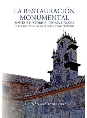 预订 La restauración monumental: síntesis histórica, teoría y praxis: 9798897271290