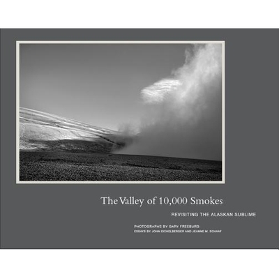 预订 The Valley of 10,000 Smokes: Revisiting the Alaskan Sublime: 9781938086038
