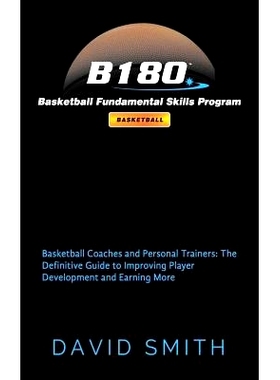 预订 B180 Basketball Fundamental Skills Program: Basketball Coaches and Personal Trainers: The Definitive Guide to Impro