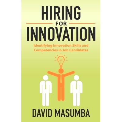 预订 Hiring for Innovation: Identifying Innovation Skills and Competencies in Job Candidates: 9781734191301