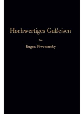 预订 Hochwertiges Gußeisen: seine Eigenschaften und die physikalische Metallurgie seiner Herstellung: 9783662271216