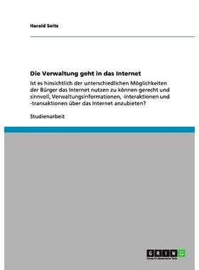 预订 Die Verwaltung geht in das Internet: Ist es hinsichtlich der unterschiedlichen Möglichkeiten der Bürger das Inter