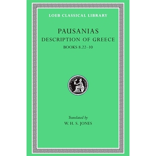 Description of Greece, Volume IV: Books 8.22–10 希腊记述，第四卷: 9780674993280