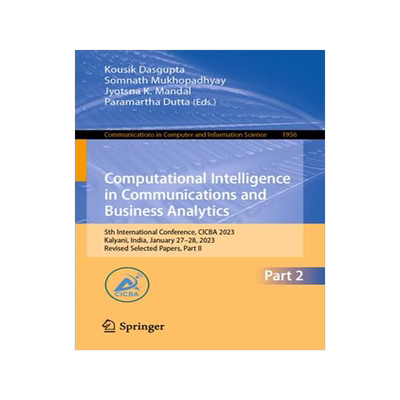 [预订]Computational Intelligence in Communications and Business Analytics: 5th International Conference, C 9783031488788