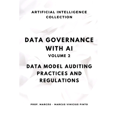 预订 Data Governance with AI - Volume 2: Auditing Data Models, Practices, and Regulations: 9798344279343
