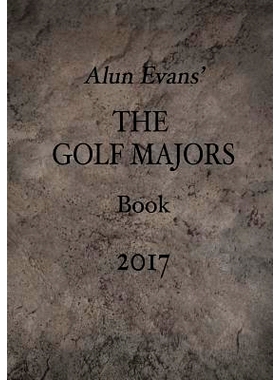 预订 Alun Evans’ The Golf Majors Book, 2017: 9781542439589