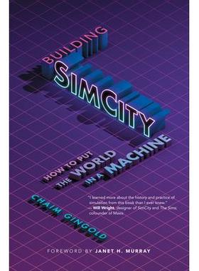 预订 Building SimCity: How to Put the World in a Machine构建 SimCity：如何将世界放入机器中: 9780262547482