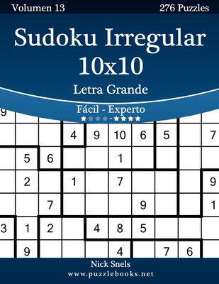 [预订]Sudoku Irregular 10x10 Impresiones Con Letra Grande - de Facil a Experto - Volumen 13 - 276 Puzzles 9781514158623