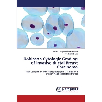 预订 Robinson Cytologic Grading of invasive ductal Breast Carcinoma: 9783659357114