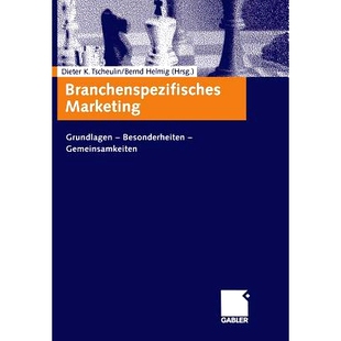 预订 Branchenspezifisches Marketing: Grundlagen — Besonderheiten — Gemeinsamkeiten: 9783663094401