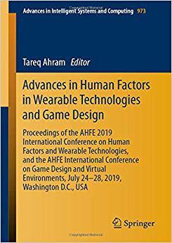 【预售】Advances in Human Factors in Wearable Technologies and Game Design: Proceedings of the Ahfe 2019 Internati...