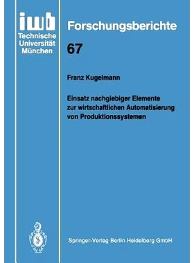 预订 Einsatz Nachgiebiger Elemente Zur Wirtschaftlichen Automatisierung Von Produktionssystemen