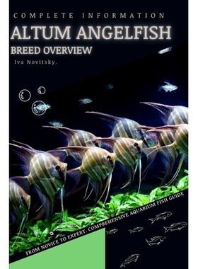 预订 Altum Angelfish: From Novice to Expert. Comprehensive Aquarium Fish Guide: 9798399335681