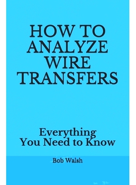 预订 How to Analyze Wire Transfers: Everything You Need to Know: 9798643733270