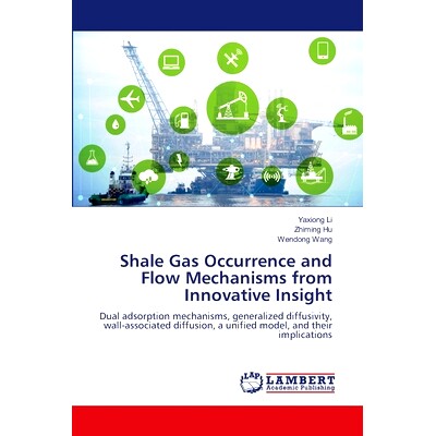 预订 Shale Gas Occurrence and Flow Mechanisms from Innovative Insight: 9786207806270