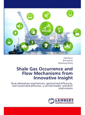 预订 Shale Gas Occurrence and Flow Mechanisms from Innovative Insight: 9786207806270