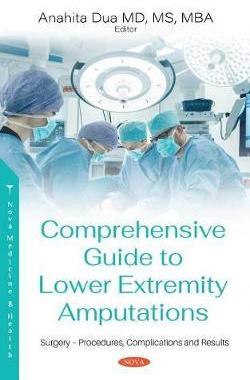[预订]Comprehensive Guide to Lower Extremity Amputations: Indications, Procedures, Risks and Rehabilitatio 9781536178210