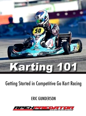 预订 Karting 101: Getting Started in Competitive Go Kart Racing: 9781544823423