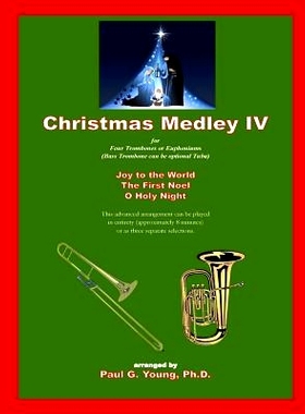 预订 Christmas Medley IV: for Four Trombones or Euphoniums (and Tuba): 9781721171996