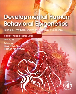 【预订】Developmental Human Behavioral Epigenetics, Volume 23: Principles, Methods, Evidence, and Future Directions