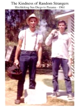 预订 The Kindness of Random Strangers: Hitchhiking San Diego to Panama 1961: 9780692180150