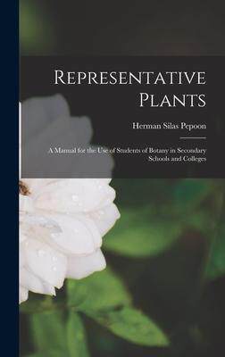 [预订]Representative Plants: A Manual for the Use of Students of Botany in Secondary Schools and Colleges 9781019124956