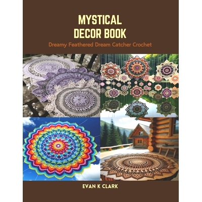 预订 Dreamy Feathered Dream Catcher Crochet: Mystical Decor Book: 9798875515231