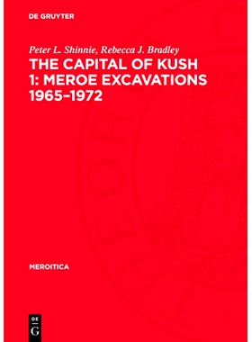 预订 The Capital of Kush 1: Meroe Excavations 1965-1972: Folders: 9783112776001