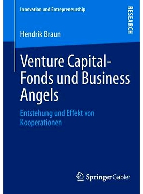 预订 Venture Capital-Fonds und Business Angels: Entstehung und Effekt von Kooperationen 风险投资基金和创业天使: 97836580