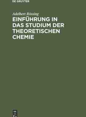 【预订】Einführung in das Studium der theoretischen Chemie 9783486726190