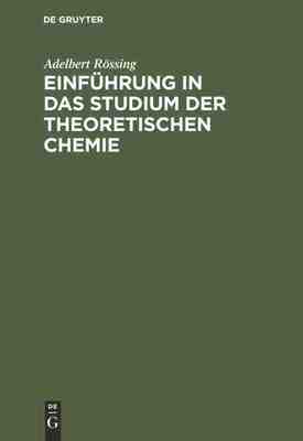 【预订】Einführung in das Studium der theoretischen Chemie 9783486726190