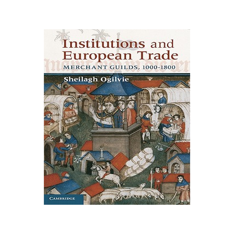 【预售】Institutions and European Trade: Merchant Guilds