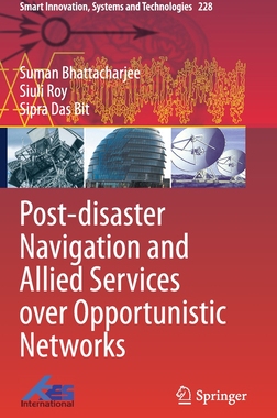 【预订】Post-disaster Navigation and Allied Services over Opportunistic Networks