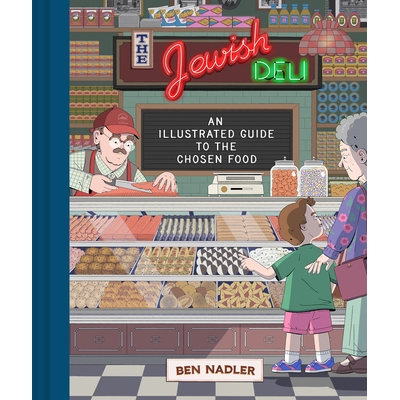 预订 Jewish Deli: An Illustrated History of the Chosen Food 犹太熟食店：精选食物的图解指南: 9781797205243