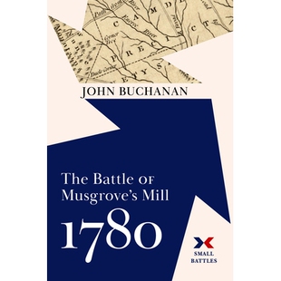 预订 The Battle of Musgrove’s Mill, 1780 1780 年马斯格罗夫磨坊之战: 9781594163937