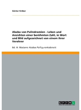 预订 Ababa Von Palindromien - Leben Und Ansichten Einer Beruhmten Zahl, in Wort Und Bild Aufgezeichnet Von Einem Ihrer V