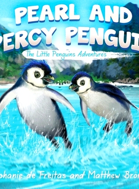 预订 Pearl and Percy Penguin: The Little Penguins’ Adventures: 9781838751975