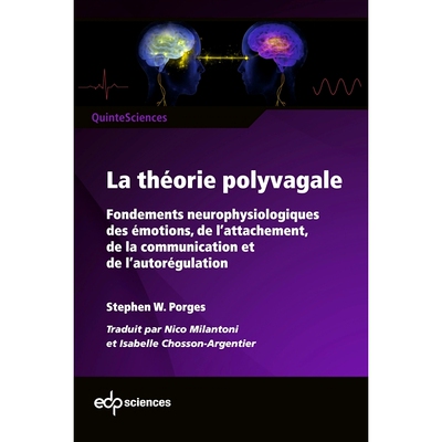 预订 La théorie polyvagale : fondements neurophysiologiques des émotions, de l’attachement, de la communication et de