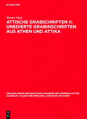 预订 Attische Grabschriften II: Unedierte Grabinschriften aus Athen und Attika: Mit einem Anhang: Nichtattische Inschrif