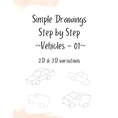 预订 Simple Drawings - Step by Step: Vehicles - 01: 2D & 3D variations: 9798372889569