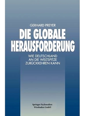 预订 Die Globale Herausforderung: Wie Deutschland an die Weltspitze Zurückkehren Kann: 9783322899859