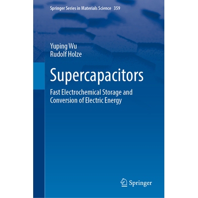 预订 Supercapacitors Fast Electrochemical Storage and Conversion of Electric Energy 超级电容器：电化学快速储存与电能转换