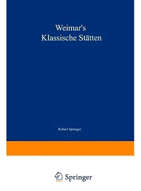 预订 Weimar’s klassische Stätten: Ein Beitrag zum Studium Goethe’s und unserer klassischen Literatur-Epoche: 97836425