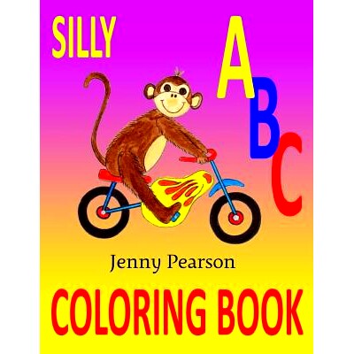 预订 Silly ABC Coloring Book: Learn to Write the Alphabet: 9780692507032