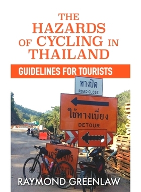 预订 The Hazards of Cycling in Thailand: Guidelines for Tourists: 9781947467064