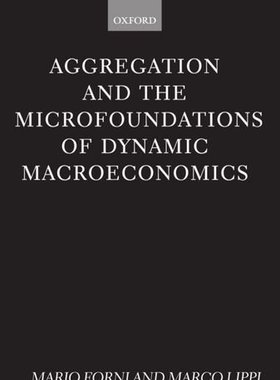 【预订】Aggregation and the Microfoundations of Dynamic Macroeconomics