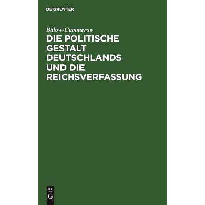 预订 Die politische Gestalt Deutschlands und die Reichsverfassung: 9783111103839