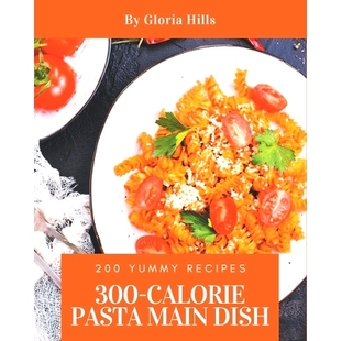 Novice Yummy Pasta Calorie 预订 Dish that can Cookbook 300 Recipes Cook Main 200