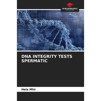 预订 Dna Integrity Tests Spermatic 精子DNA完整性测试: 9786208656294